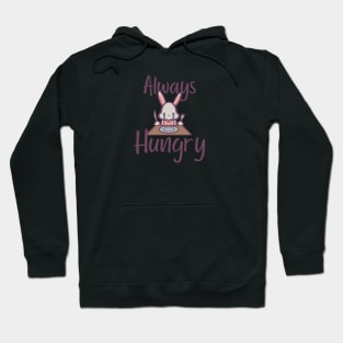 Always Hungry Bunny Rabbit Hoodie